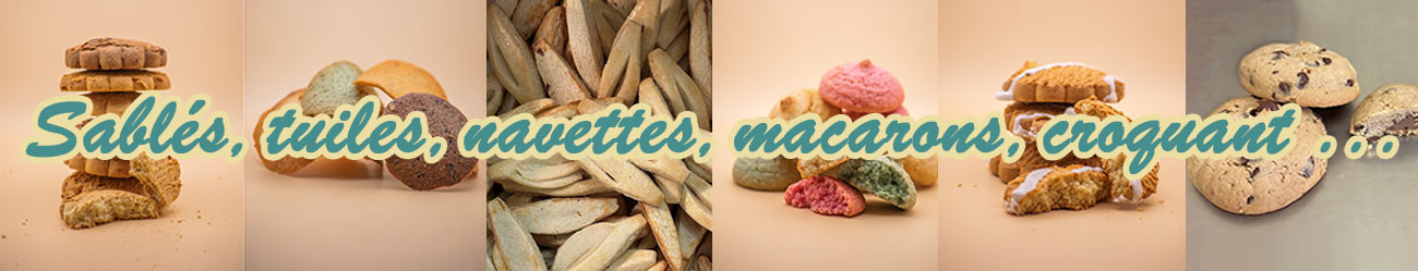 ablés, tuiles, navettes, macarons, croquant ... 